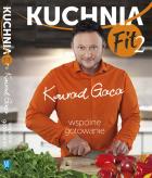 Kuchnia Fit 2. Wspólne gotowanie. Autor: Konrad Gaca. ZdrowePodejscie.pl Okładka książki Kuchnia Fit 2. Wspólne gotowanie