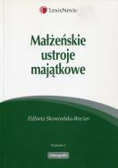 Małżeńskie ustroje majątkowe. Autor: Skowrońska-Bocian Elżbieta. ZdrowePodejscie.pl Okładka książki Małżeńskie ustroje majątkowe