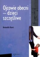 Okładka książki Ojcowie obecni - dzieci szczęśliwe