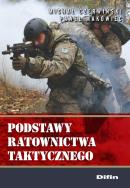 Podstawy ratownictwa taktycznego. Autor: Michał Czerwiński, Makowiec Paweł. ZdrowePodejscie.pl Okładka książki Podstawy ratownictwa taktycznego