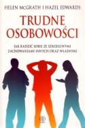Trudne osobowości - Helen McGrath. Autor: Helen McGrath, Hazel Edwards. ZdrowePodejscie.pl Okładka książki Trudne osobowości - Helen McGrath