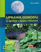 Okładka książki Uprawa ogrodu w zgodzie z fazami Księżyca RM