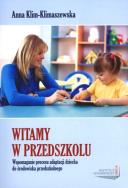 Witamy w przedszkolu. Wspomaganie procesu adaptac.. Autor: Klim-Klimaszewska Anna. ZdrowePodejscie.pl Okładka książki Witamy w przedszkolu. Wspomaganie procesu adaptac.