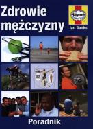 Zdrowie mężczyzny. Poradnik. Autor: Ian Banks. ZdrowePodejscie.pl Okładka książki Zdrowie mężczyzny. Poradnik