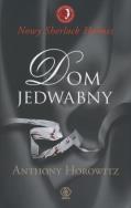 Okładka książki Dom Jedwabny - Anthony Horowitz