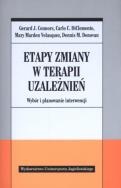 Etapy zmiany w terapii uzależnień. Autor: Opracowanie zbiorowe. ZdrowePodejscie.pl Okładka książki Etapy zmiany w terapii uzależnień