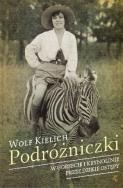 Okładka książki Podróżniczki. W gorsecie i krynolinie przez dzikie