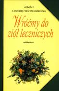 Wróćmy do ziół leczniczych. Autor: Andrzej Czesław Klimuszko. ZdrowePodejscie.pl Okładka książki Wróćmy do ziół leczniczych