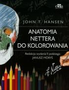 Anatomia Nettera do kolorowania. Autor: J.T.Hansen. ZdrowePodejscie.pl Okładka książki Anatomia Nettera do kolorowania
