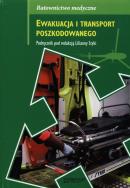 Ewakuacja i transport poszkodowanego. Wydawca: Górnicki Wydawnictwo Medyczne. ZdrowePodejscie.pl Opakowanie Ewakuacja i transport poszkodowanego