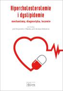 Hipercholesterolemie i dyslipidemie. Autor: Opracowanie zbiorowe. ZdrowePodejscie.pl Okładka książki Hipercholesterolemie i dyslipidemie