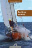 Jachting morski. Autor: Baranowski Krzysztof. ZdrowePodejscie.pl Okładka książki Jachting morski