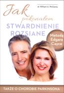 Jak pokonałem stwardnienie rozsiane. Autor: dr William A. McGarey. ZdrowePodejscie.pl Okładka książki Jak pokonałem stwardnienie rozsiane