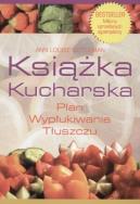 Okładka książki Książka kucharska. Plan wypłukiwania tłuszczu
