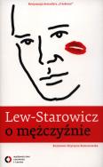 Lew - Starowicz o mężczyźnie. Autor: Zbigniew Lew-Starowicz, Krystyna Romanowska. ZdrowePodejscie.pl Okładka książki Lew - Starowicz o mężczyźnie