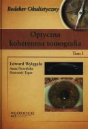 Optyczna koherentna tomografia Tom I. Autor: Wylęgała Edward, Teper Sławomir. ZdrowePodejscie.pl Okładka książki Optyczna koherentna tomografia Tom I