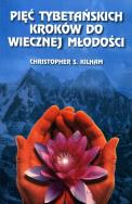 Okładka książki Pięć tybetańskich kroków do wiecznej młodości