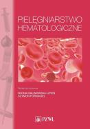 Pielęgniarstwo hematologiczne. Autor:   Praca zbiorowa. ZdrowePodejscie.pl Okładka książki Pielęgniarstwo hematologiczne
