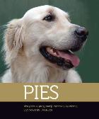 Okładka książki Pies. Wszystko o pielęgnacji, zdrowiu, żywieniu...