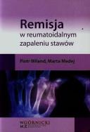 Remisja w reumatoidalnym zapaleniu stawów. Autor: Wiland Piotr, Madej Marta. ZdrowePodejscie.pl Okładka książki Remisja w reumatoidalnym zapaleniu stawów