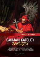 Sarmaci, katolicy, zwycięzcy. . Autor: adwokat Andrzej Zieliński. ZdrowePodejscie.pl Okładka książki Sarmaci, katolicy, zwycięzcy.