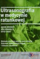 Ultrasonografia w medycynie ratunkowej. Autor: Brooks Adam, Connolly Jim, Chan Otto. ZdrowePodejscie.pl Okładka książki Ultrasonografia w medycynie ratunkowej
