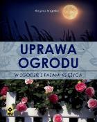 Okładka książki Uprawa ogrodu w zgodzie z fazami Księżyca