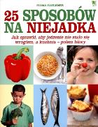 25 sposobów na niejadka. Autor: Faulkner Fiona. ZdrowePodejscie.pl Okładka książki 25 sposobów na niejadka