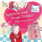 Będziemy mieli drugie dziecko.. Autor: Elżbieta Zubrzycka. ZdrowePodejscie.pl Okładka książki Będziemy mieli drugie dziecko.
