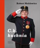 C. k. Kuchnia. Autor: Makłowicz Robert. ZdrowePodejscie.pl Okładka książki C. k. Kuchnia
