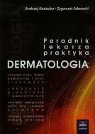 Dermatologia Poradnik lekarza praktyka. Autor: Kaszuba Andrzej, Adamski Zygmunt. ZdrowePodejscie.pl Okładka książki Dermatologia Poradnik lekarza praktyka