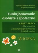 Funkcjonowanie osobiste i społeczne Karty pracy dla uczniów z niepełnosprawnością intelektualną Wiosna. Autor: Agnieszka Borowska-Kociemba, Małgorzata Krukowska. ZdrowePodejscie.pl Okładka książki Funkcjonowanie osobiste i społeczne Karty pracy dla uczniów z niepełnosprawnością intelektualną Wiosna