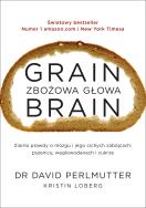 Grain Brain - Zbożowa głowa. Autor: David Perlmutter. ZdrowePodejscie.pl Okładka książki Grain Brain - Zbożowa głowa