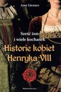 Okładka książki Historie kobiet Henryka VIII