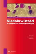 Niedokrwistości w chorobach nowotworowych. Autor:   Praca zbiorowa. ZdrowePodejscie.pl Okładka książki Niedokrwistości w chorobach nowotworowych