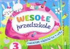 Okładka książki Wesołe przedszkole. Edukacyjne książeczki dla 3-latka