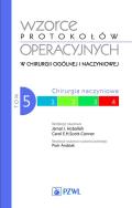 Wzorce protokołów operacyjnych w chirurgii ogólnej i naczyniowej. Tom 5. Autor: Hoballah Jamal J., Carl Scott-Conner. ZdrowePodejscie.pl Okładka książki Wzorce protokołów operacyjnych w chirurgii ogólnej i naczyniowej. Tom 5
