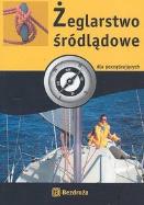 Okładka książki Żeglarstwo śródlądowe dla początkujących Wyd. II