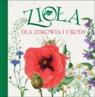Okładka książki Zioła dla zdrowia i urody