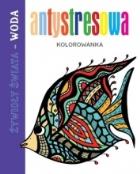 Okładka książki Antystresowa kolorowanka. Żywioły Świata Woda