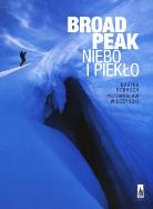 Broad Peak. Niebo i piekło. Autor: Dobroch Bartek, Wilczyński Przemysław. ZdrowePodejscie.pl Okładka książki Broad Peak. Niebo i piekło