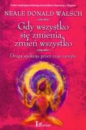 Okładka książki Gdy wszystko się zmienia zmień wszystko
