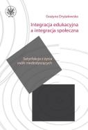 Integracja edukacyjna a integracja społeczna. Satysfakcja z życia osób niedosłyszących. Autor: Dryżałowska Grażyna. ZdrowePodejscie.pl Okładka książki Integracja edukacyjna a integracja społeczna. Satysfakcja z życia osób niedosłyszących