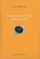 Okładka książki Jak odróżnić pochlebcę od przyjaciela