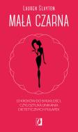 Okładka książki Mała czarna. 10 kroków do smukłości, czyli sztuka unikania dietetycznych pułapek