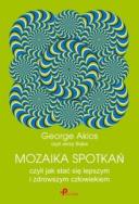 Okładka książki Mozaika spotkań, czyli jak stać się lepszym i zdrowszym człowiekiem