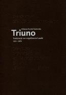 Triuno Instytucje we wspólnocie Lasek 1911-1961. Autor: Przybył-Sadowska Elżbieta. ZdrowePodejscie.pl Okładka książki Triuno Instytucje we wspólnocie Lasek 1911-1961