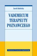 Vademecum terapeuty poznawczego. Autor: Jacek Kubitsky. ZdrowePodejscie.pl Okładka książki Vademecum terapeuty poznawczego