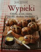 Wypieki. Klasa mistrzów. Autor: Anneka Manning. ZdrowePodejscie.pl Okładka książki Wypieki. Klasa mistrzów