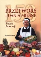 153 przetwory i dania mięsne Siostry Anastazji BR. Autor: s. Anastazja Pustelnik FDC. ZdrowePodejscie.pl Okładka książki 153 przetwory i dania mięsne Siostry Anastazji BR